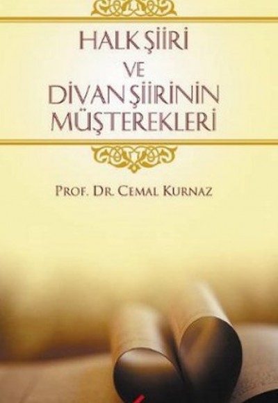 Halk Şiiri ve Divan Şiirinin Müşterekleri Halk Şiiri ve Divan Şiirinin Müşterekleri