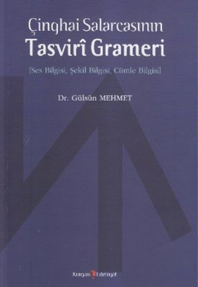 Çinghai Salarcasının Tasviri Grameri Ses Bilgisi, Şekil Bilgisi, Cümle Bilgisi Çinghai Salarcasının Tasviri Grameri Ses Bilgisi, Şekil Bilgisi, Cümle Bilgisi