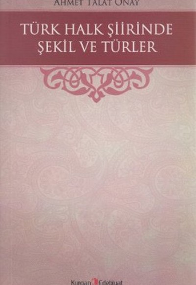 Türk Halk Şiirinde Şekil ve Türler Türk Halk Şiirinde Şekil ve Türler