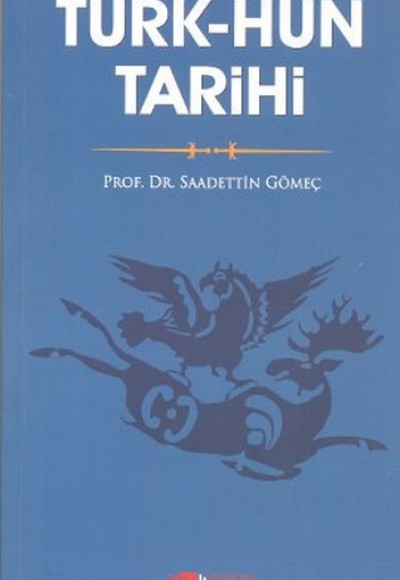 Türk-Hun Tarihi Türk-Hun Tarihi