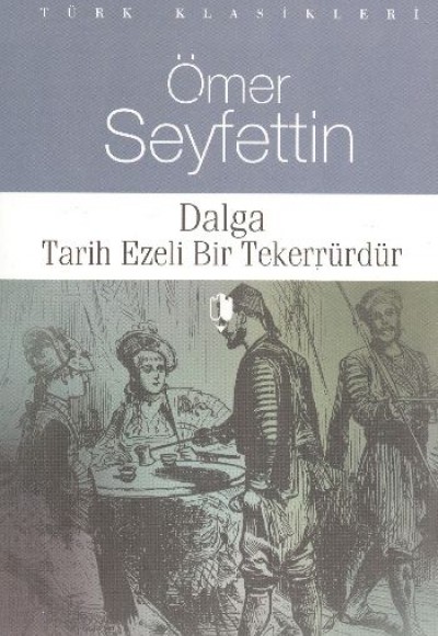 Dalga - Tarih Ezeli Bir Tekerrürdür Dalga - Tarih Ezeli Bir Tekerrürdür