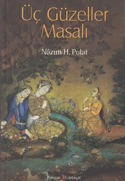 Üç Güzeller Masalı Üç Güzeller Masalı