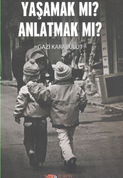 Yaşamak mı Anlatmak mı Yaşamak mı Anlatmak mı