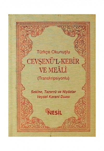 Türkçe Okunuşlu Cevşenü’l Kebir ve Meali (Transkripsiyonlu-Cep Boy) Türkçe Okunuşlu Cevşenü’l Kebir ve Meali (Transkripsiyonlu-Cep Boy)