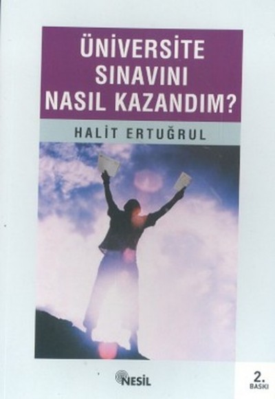 Üniversite Sınavını Nasıl Kazandım? Üniversite Sınavını Nasıl Kazandım?
