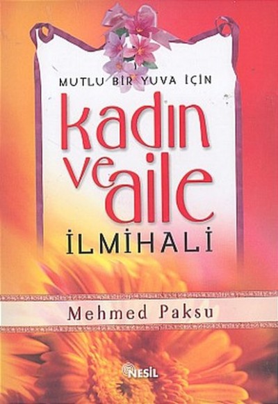 Kadın ve Aile İlmihali Mutlu Bir Yuva İçin (Ciltli) Kadın ve Aile İlmihali Mutlu Bir Yuva İçin (Ciltli)