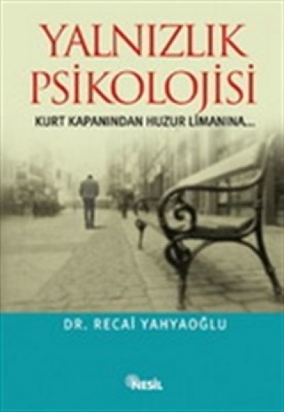 Yalnızlık Psikolojisi Yalnızlık Psikolojisi