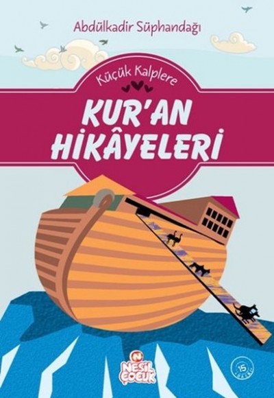 Küçük Kalplere Kur'an Hikayeleri Küçük Kalplere Kur'an Hikayeleri
