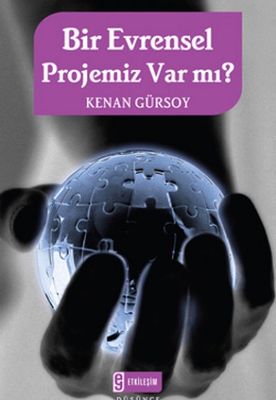 Bir Evrensel Projemiz Var mı?