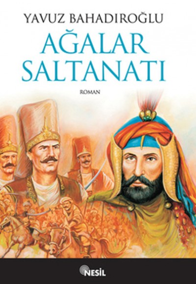 Ağalar Saltanatı Ağalar Saltanatı