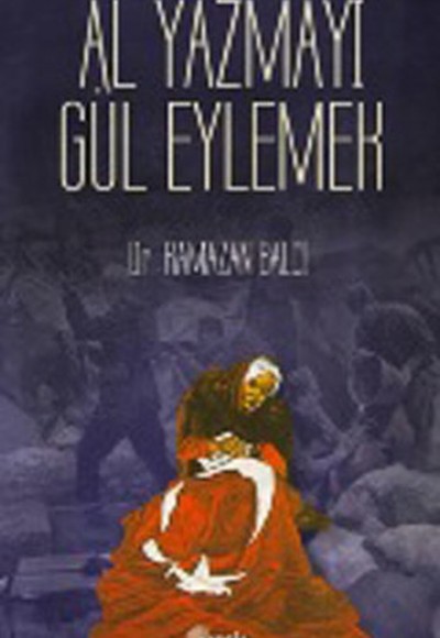 Al Yazmayı Gül Eylemek Al Yazmayı Gül Eylemek