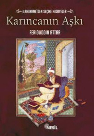 Karıncanın Aşkı İlahiname'den Seçme Hikayeler Karıncanın Aşkı İlahiname'den Seçme Hikayeler