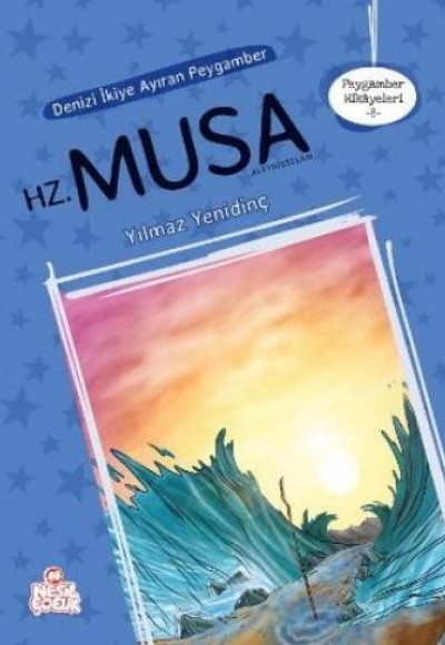 Peygamber Hikayeleri 8 - Denizi İkiye Ayıran Peygamber Hz. Musa Peygamber Hikayeleri 8 - Denizi İkiye Ayıran Peygamber Hz. Musa
