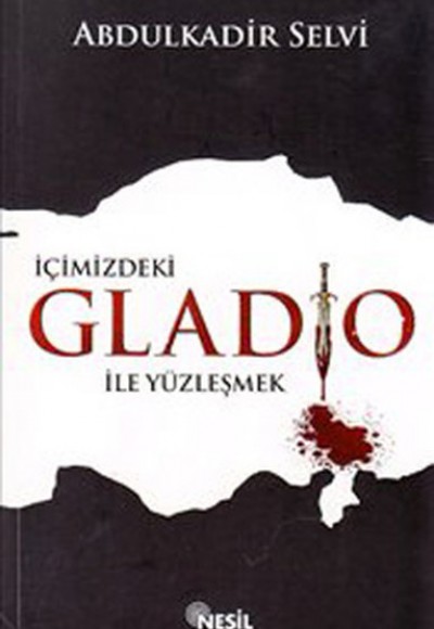 İçimizdeki Gladio İle Yüzleşmek İçimizdeki Gladio İle Yüzleşmek