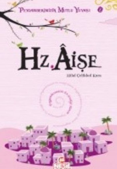 Hz. Aişe Hz. Aişe