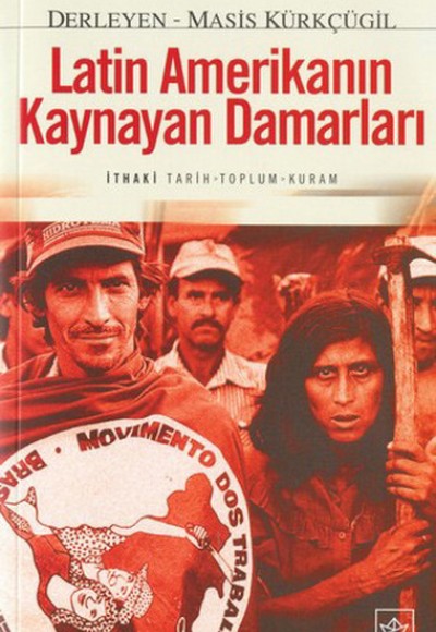 Latin Amerika’nın Kaynayan Damarları Latin Amerika’nın Kaynayan Damarları