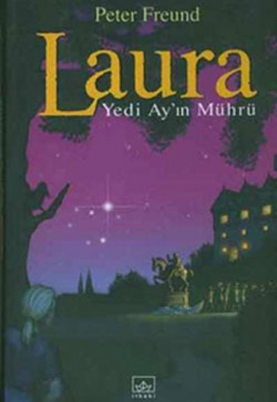 Laura Yedi Ay’ın Mührü (Ciltli) Laura Yedi Ay’ın Mührü (Ciltli)