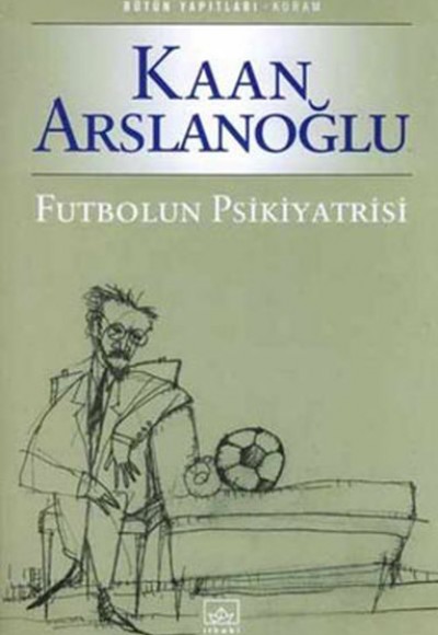 Futbolun Psikiyatrisi Futbolun Psikiyatrisi
