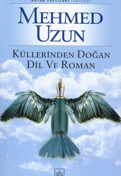 Küllerinden Doğan Dil ve Roman Küllerinden Doğan Dil ve Roman