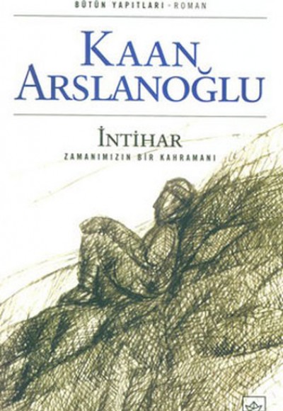 İntihar-Zamanımızın Kahramanı İntihar-Zamanımızın Kahramanı