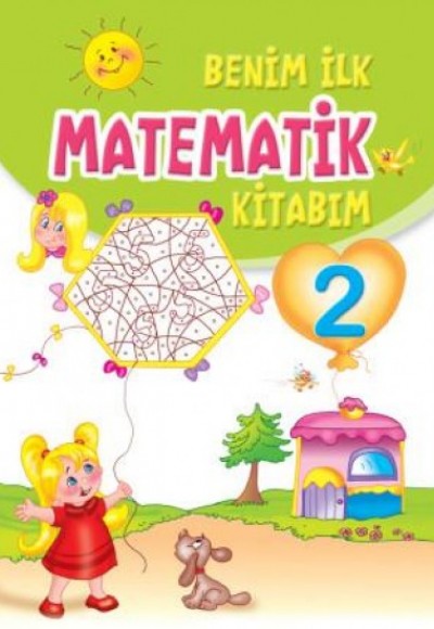 Benim İlk Matematik Kitabım 2 Benim İlk Matematik Kitabım 2