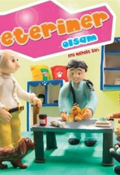 Büyüyünce Ne Olsam - Veteriner Olsam Büyüyünce Ne Olsam - Veteriner Olsam