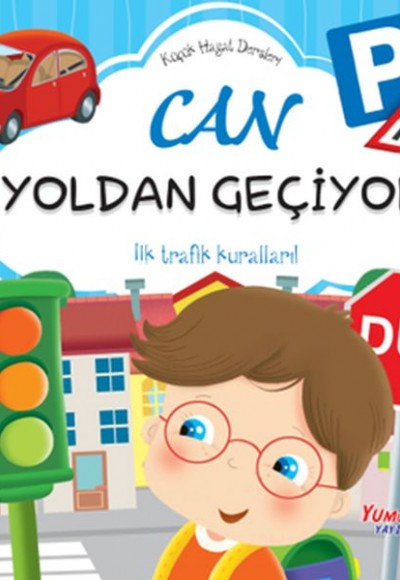 Küçük Hayat Dersleri Can Yoldan Geçiyor Küçük Hayat Dersleri Can Yoldan Geçiyor