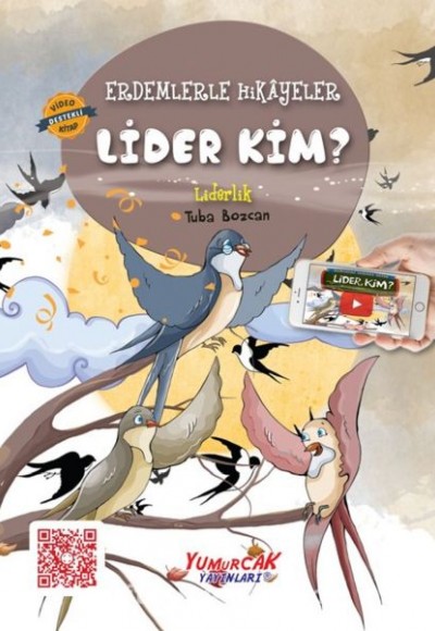 Erdemlerle Hikâyeler Lider Kim? Erdemlerle Hikâyeler Lider Kim?