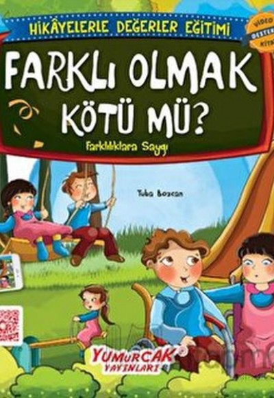 Erdemlerle Hikâyeler Farklı Olmak Kötü Mü? Erdemlerle Hikâyeler Farklı Olmak Kötü Mü?
