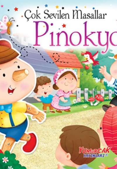 Çok Sevilen Masallar – Pinokyo (Hareketli Kitap) Çok Sevilen Masallar – Pinokyo (Hareketli Kitap)