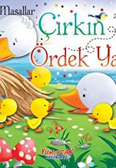 Çok Sevilen Masallar - Çirkin Ördek Yavrusu (Hareketli Kitap) Çok Sevilen Masallar - Çirkin Ördek Yavrusu (Hareketli Kitap)