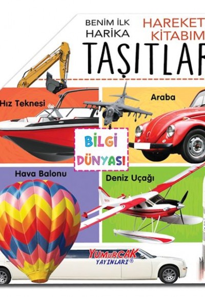 Benim İlk Hareketli Kitabım Taşıtlar Benim İlk Hareketli Kitabım Taşıtlar