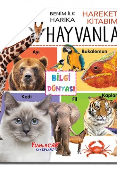 Benim İlk Hareketli Kitabım Hayvanlar Benim İlk Hareketli Kitabım Hayvanlar
