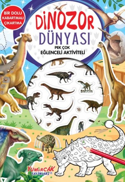 Dinozor Dünyası - Pek Çok Eğlenceli Aktiviteli Dinozor Dünyası - Pek Çok Eğlenceli Aktiviteli