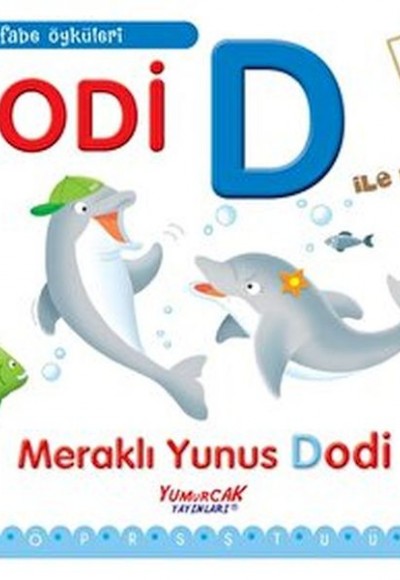 Alfabe Öyküleri - Dodi D ile Başlar Alfabe Öyküleri - Dodi D ile Başlar