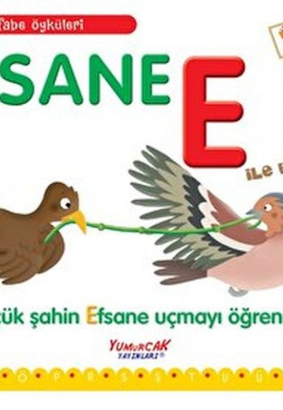 Alfabe Öyküleri - Efsane E İle Başlar Alfabe Öyküleri - Efsane E İle Başlar