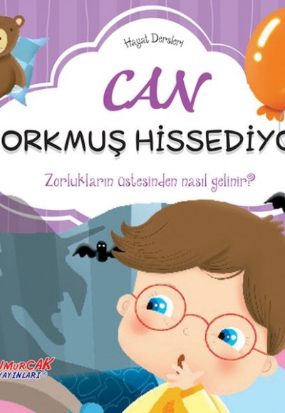 Can Korkmuş Hissediyor– Hayat Dersleri Dizisi Can Korkmuş Hissediyor– Hayat Dersleri Dizisi