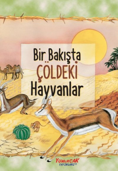 Bir Bakışta Çöldeki Hayvanlar Bir Bakışta Çöldeki Hayvanlar