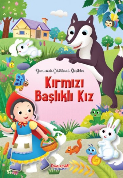 Kırmızı Başlıklı Kız ‘Yumurcak Çıkartmalı Klasikler’ Kırmızı Başlıklı Kız ‘Yumurcak Çıkartmalı Klasikler’