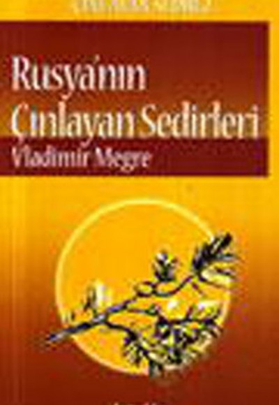 Rusya'nın Çınlayan Sedirleri -2