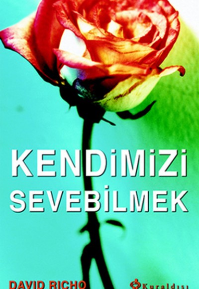 Kendimizi Sevebilmek Kendimizi Sevebilmek
