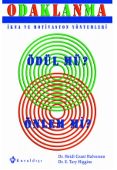 Odaklanma İkna ve Motivasyon Yöntemleri Ödül mü Önlem mi? Odaklanma İkna ve Motivasyon Yöntemleri Ödül mü Önlem mi?