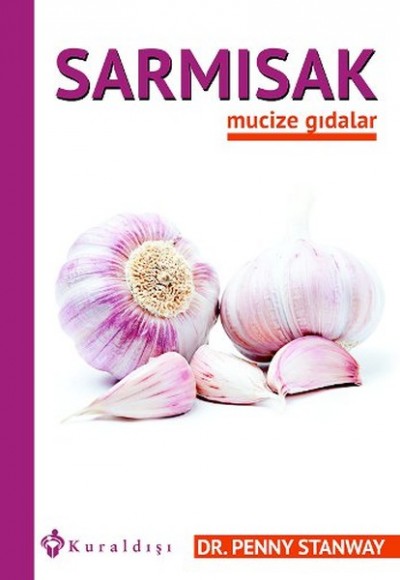 Sarımsak / Mucize Gıdalar -5 Sarımsak / Mucize Gıdalar -5