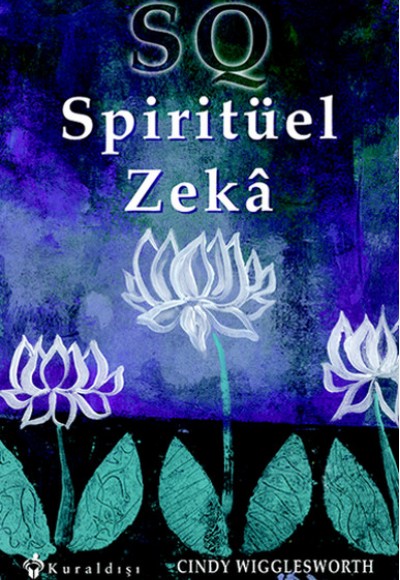 SQ Spiritüel Zekâ SQ Spiritüel Zekâ