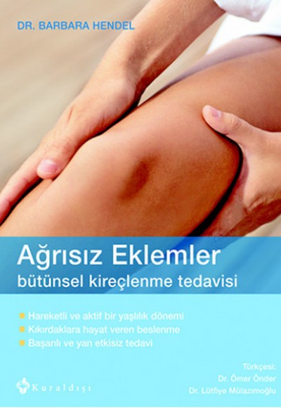 Ağrısız Eklemler Bütünsel Kireçlenme Tedavisi Ağrısız Eklemler Bütünsel Kireçlenme Tedavisi