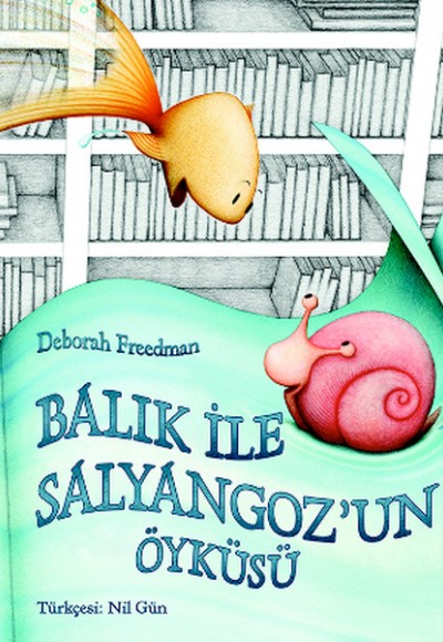 Balık ile Salyangoz'un Öyküsü Balık ile Salyangoz'un Öyküsü