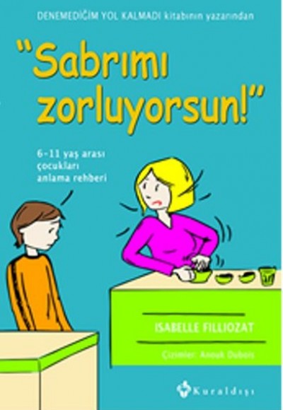 Sabrımı Zorluyorsun! Sabrımı Zorluyorsun!