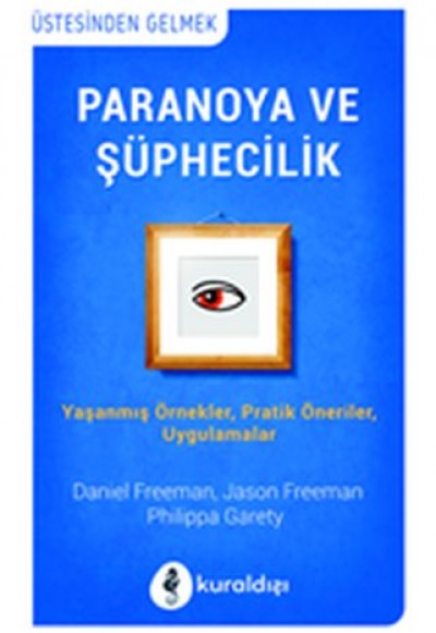 Paranoya ve Şüphecilik Paranoya ve Şüphecilik