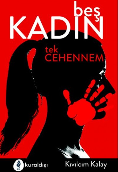 Beş Kadın Tek Cehennem Beş Kadın Tek Cehennem