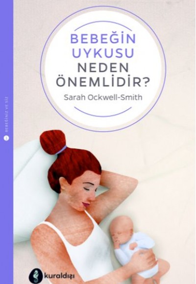 Bebeğinizin Uykusu Neden Önemlidir? Bebeğinizin Uykusu Neden Önemlidir?